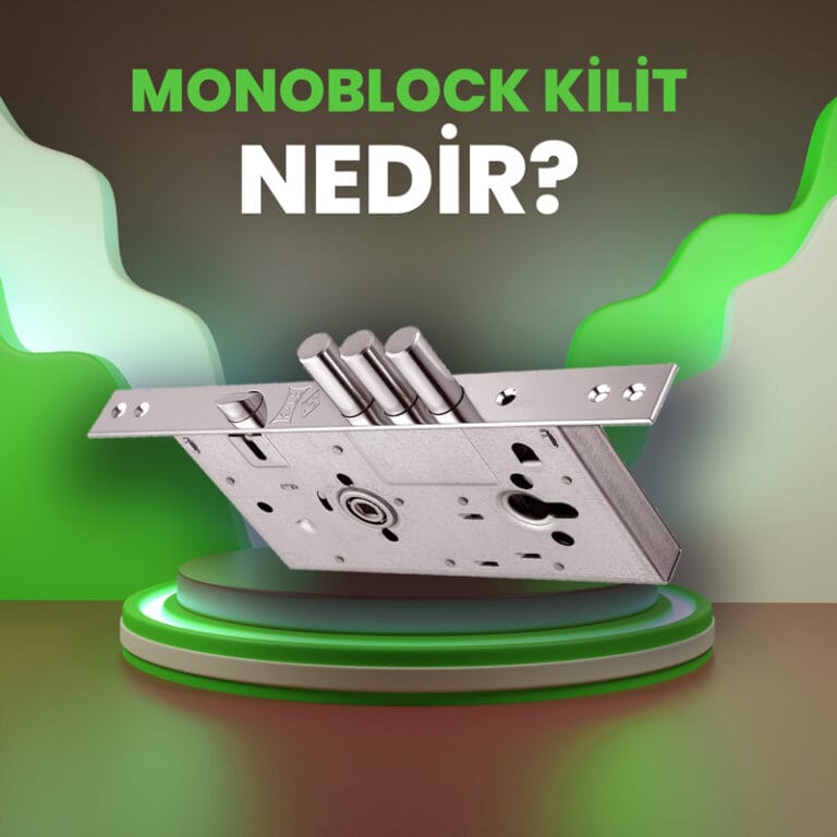 Monoblock Kilit Nedir?