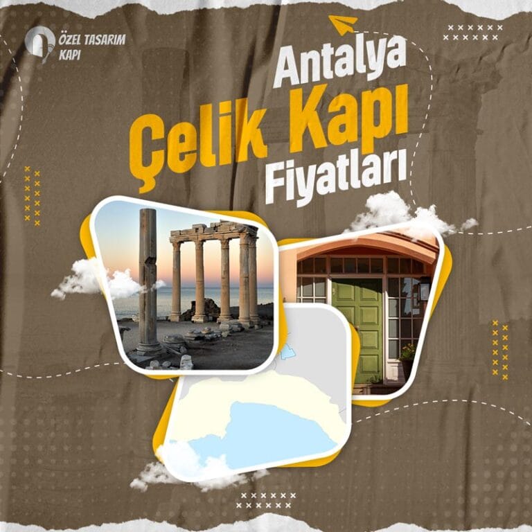 Antalya Çelik Kapı Fiyatları