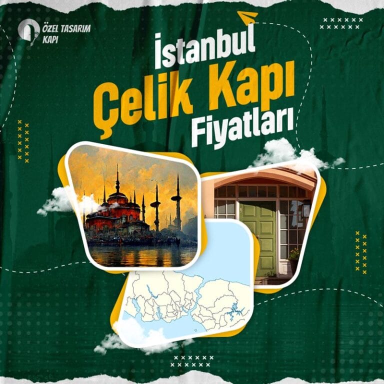 İstanbul Çelik Kapı Fiyatları