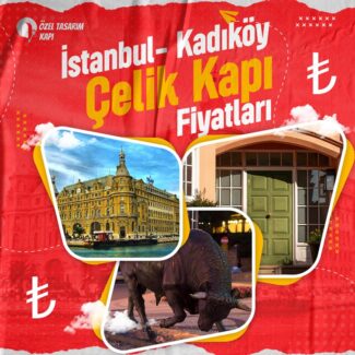 Kadıköy Çelik Kapı Fiyatları